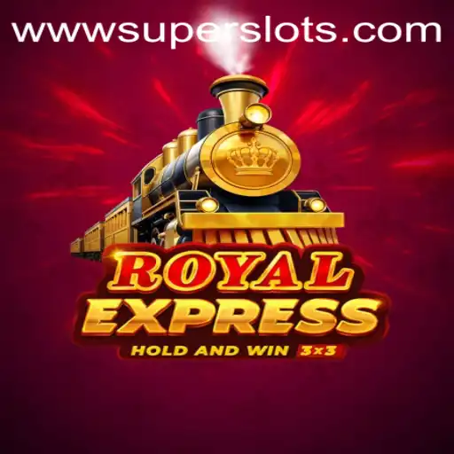 Royal Express: The Unmatched Thrills of SuperSlots